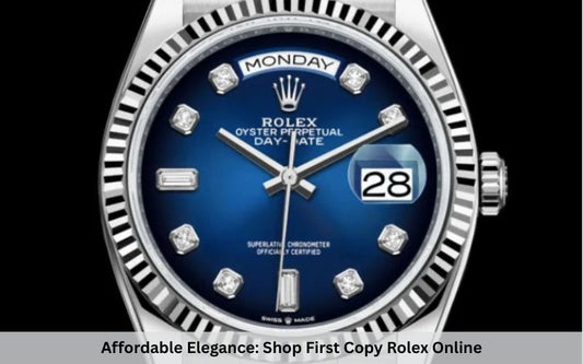 Affordable Elegance: Shop First Copy Rolex Online