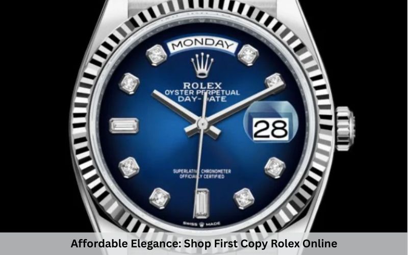 Affordable Elegance: Shop First Copy Rolex Online