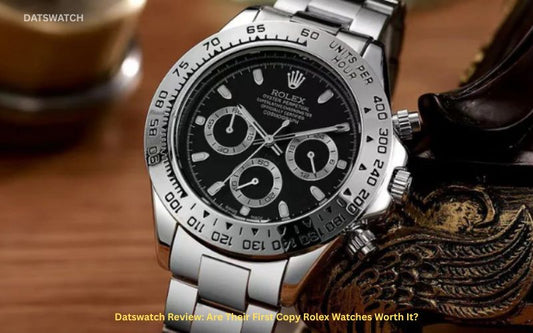 Datswatch Review: Are Their First Copy Rolex Watches Worth It?