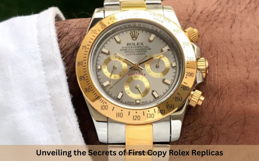 Unveiling the Secrets of First Copy Rolex Replicas